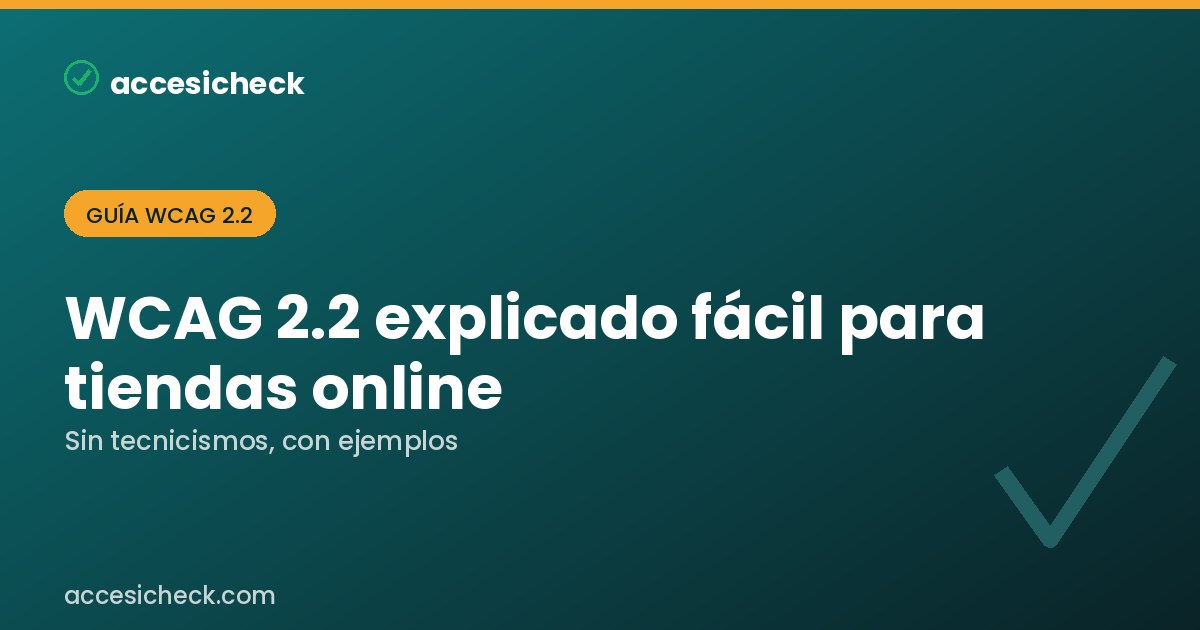 WCAG 2.2 explicado fácil